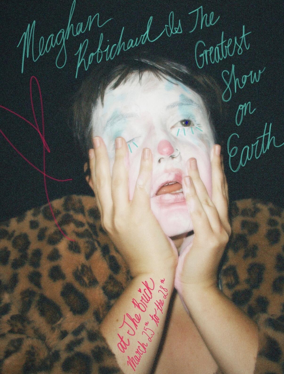 The Body of the American Buffoon: on “Meaghan Robichaud Is The Greatest Show on Earth” at The Brick Theater